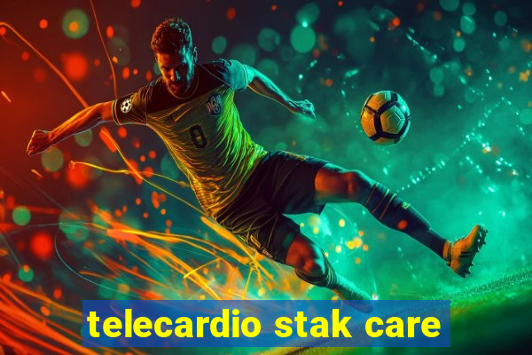 telecardio stak care