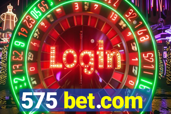 575 bet.com