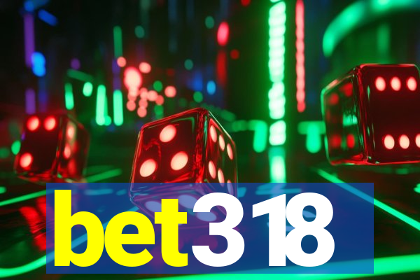 bet318