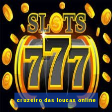 cruzeiro das loucas online