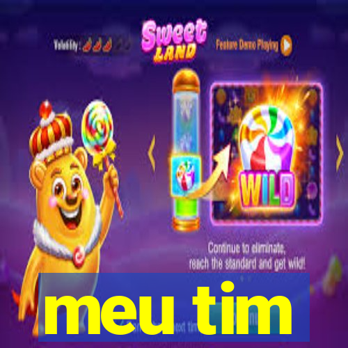 meu tim