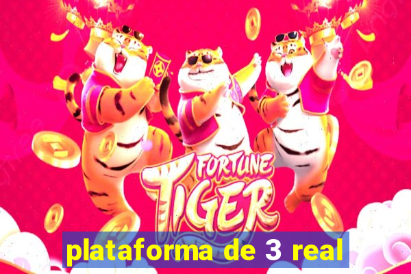 plataforma de 3 real