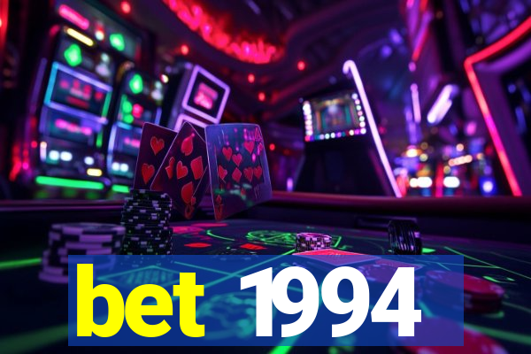 bet 1994