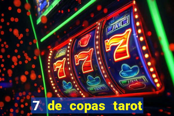 7 de copas tarot significado amor