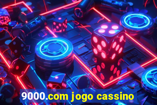 9000.com jogo cassino