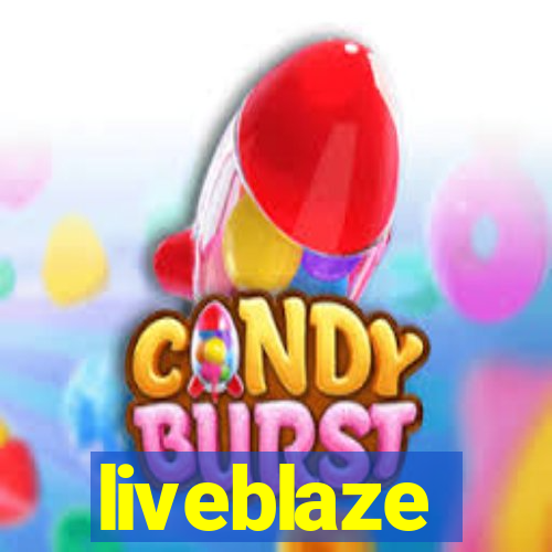 liveblaze