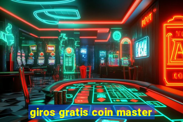 giros gratis coin master