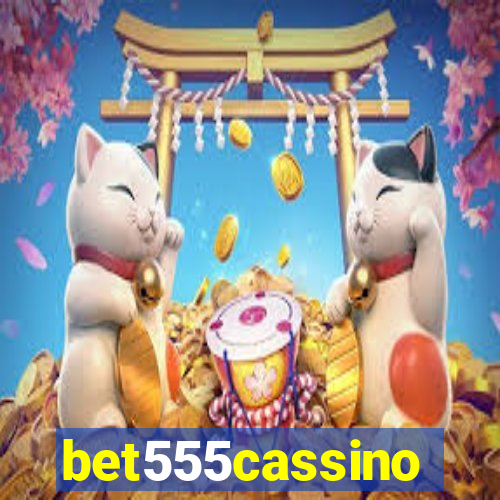 bet555cassino