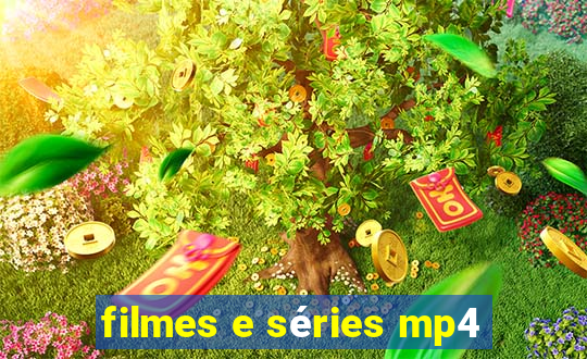 filmes e séries mp4