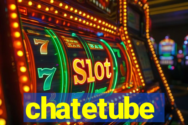 chatetube