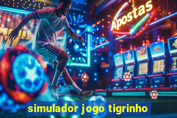 simulador jogo tigrinho