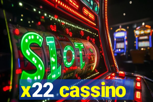 x22 cassino