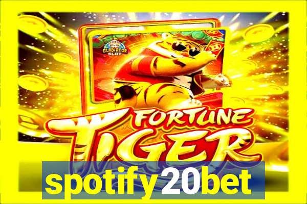 spotify20bet