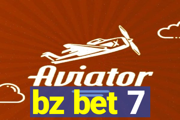 bz bet 7