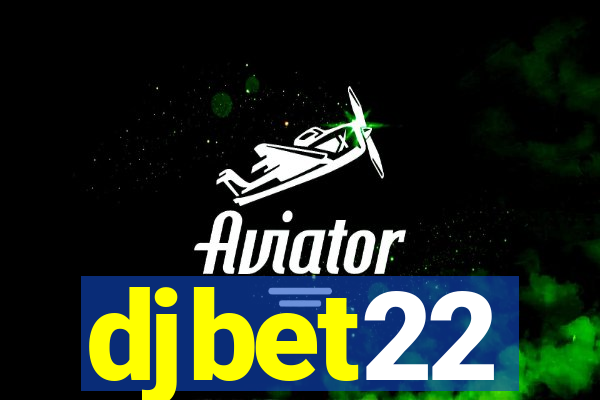 djbet22