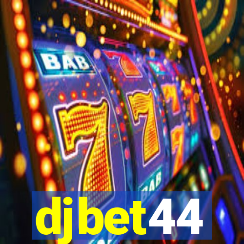 djbet44