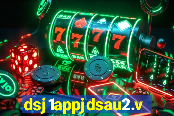 dsj1appjdsau2.vip