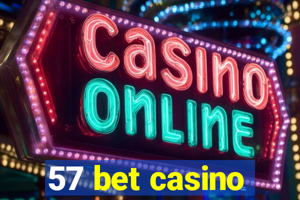 57 bet casino