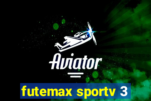 futemax sportv 3