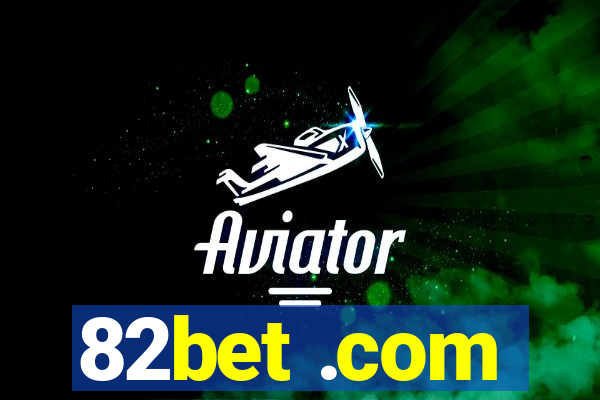 82bet .com