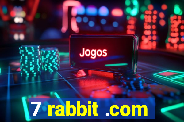 7 rabbit .com