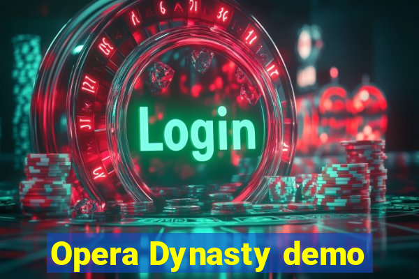 Opera Dynasty demo