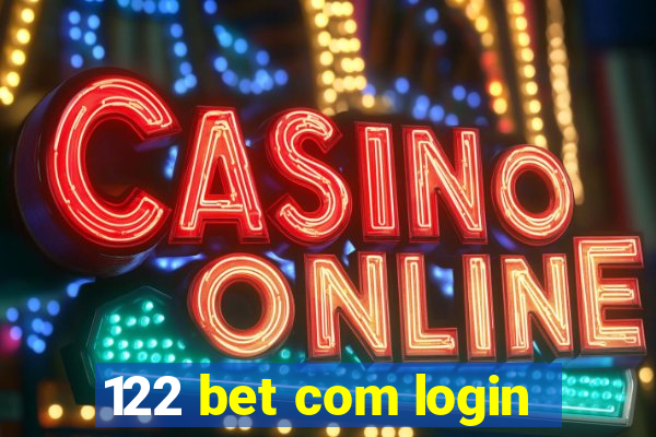 122 bet com login