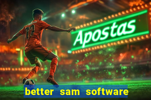 better sam software automatic mouth