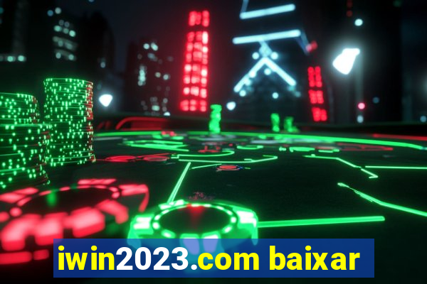 iwin2023.com baixar