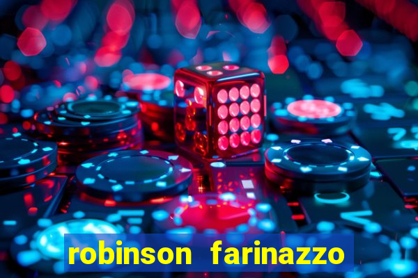 robinson farinazzo casal patente