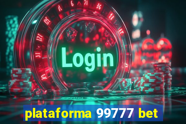 plataforma 99777 bet