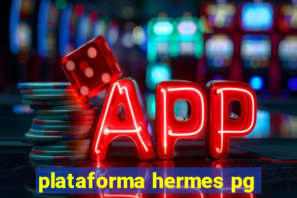 plataforma hermes pg