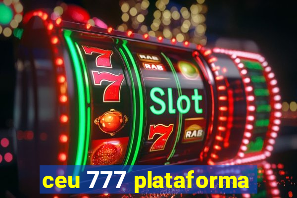 ceu 777 plataforma