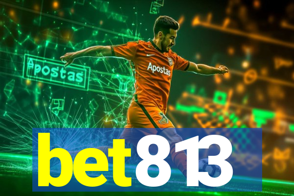 bet813