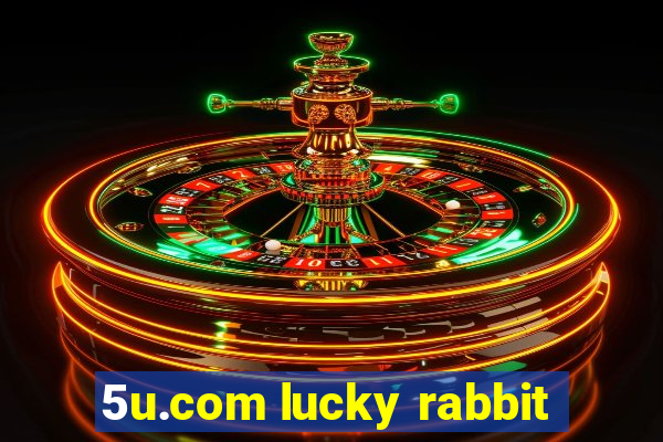 5u.com lucky rabbit