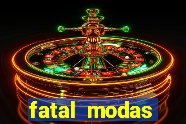 fatal modas barreiras bahia