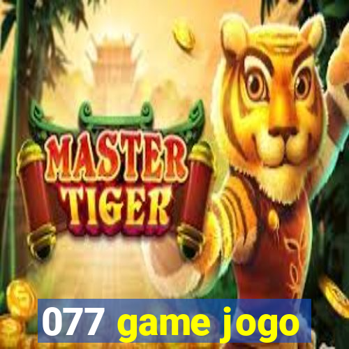 077 game jogo