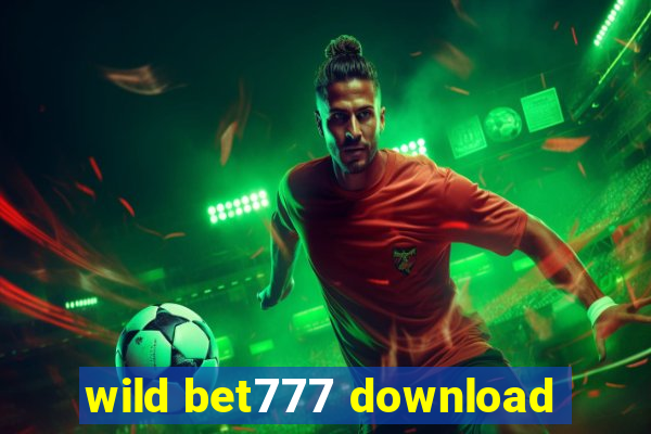 wild bet777 download