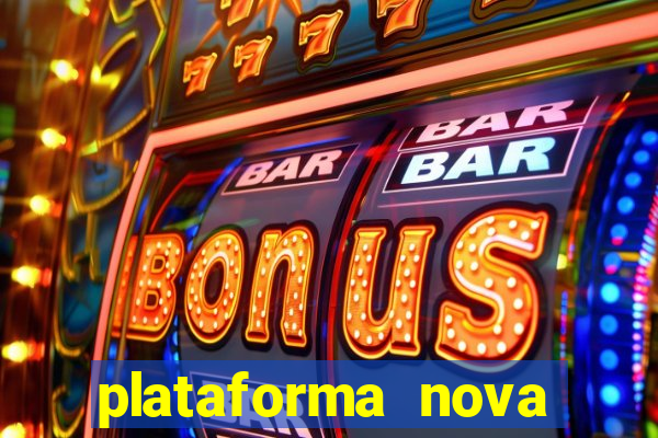 plataforma nova pagando cassino