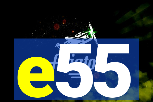 e55