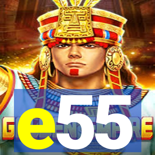 e55