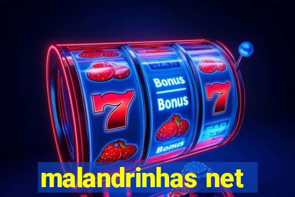 malandrinhas net