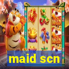 maid scn