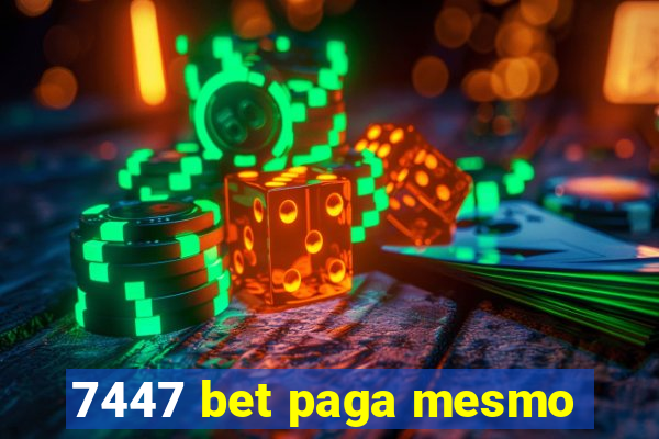 7447 bet paga mesmo