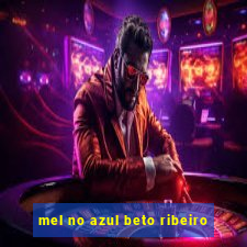 mel no azul beto ribeiro