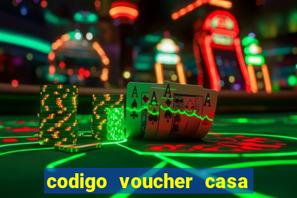 codigo voucher casa de apostas