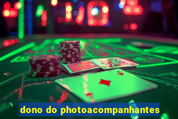 dono do photoacompanhantes