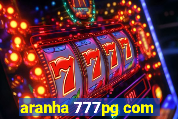 aranha 777pg com