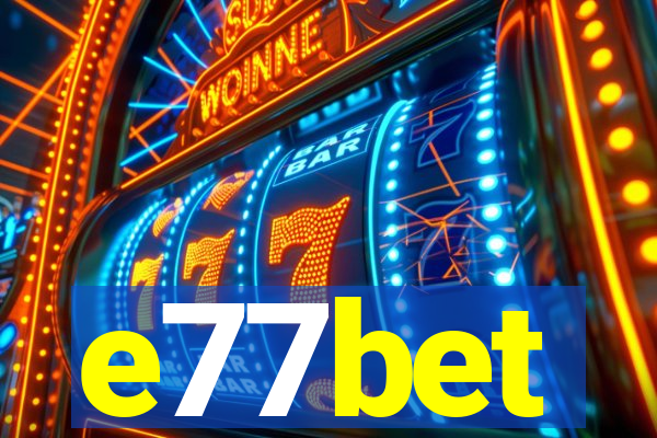 e77bet