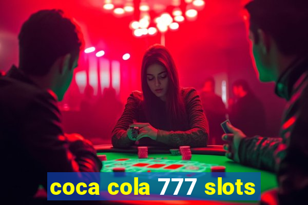 coca cola 777 slots